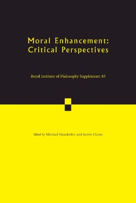 Moral Enhancement: Critical Perspectives book