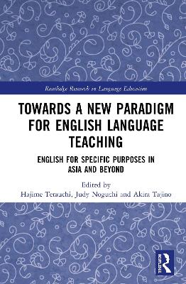 Towards a New Paradigm for English Language Teaching: English for Specific Purposes in Asia and Beyond book