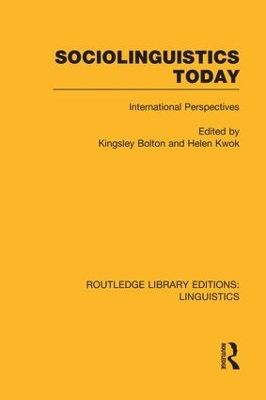 Sociolinguistics Today by Kingsley Bolton