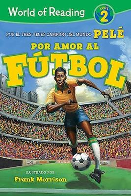 World of Reading Por Amor al Futbol: Level 2 book
