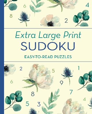 Extra Large Print Sudoku: Easy-to-Read Puzzles by Eric Saunders