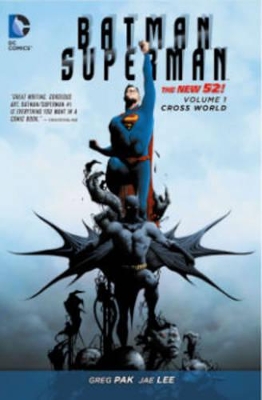 Batman/Superman Batman/Superman Volume 1: Cross World TP (The New 52) Cross World Volume 1 by Greg Pak