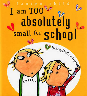 I Am Too Absolutely Small for School book