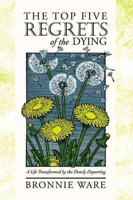 Top Five Regrets of the Dying book