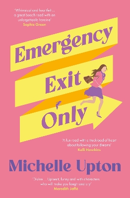 Emergency Exit Only: The new funny and uplifting summer beach read from the author of Terms of Inheritance for fans of Toni Jordan, Rachael Johns and Jojo Moyes by Michelle Upton
