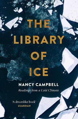 The Library of Ice: Readings from a Cold Climate book