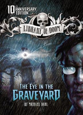 The Eye in the Graveyard by Michael Dahl