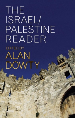 The Israel/Palestine Reader by Alan Dowty