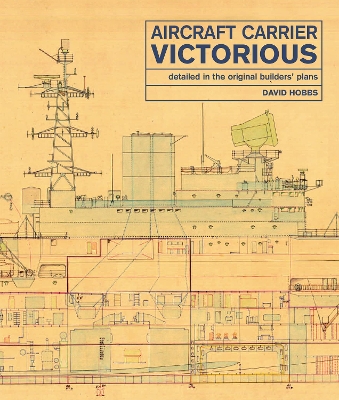 Aircraft Carrier Victorious: Detailed in the Original Builders' Plans book