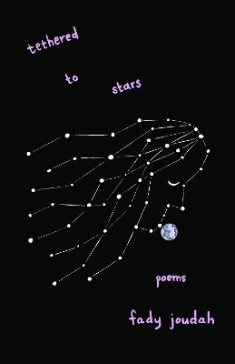 Tethered to Stars: Poems by Fady Joudah