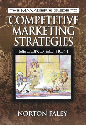 Manager's Guide to Competitive Marketing Strategies by Norton Paley