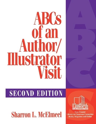 ABCs of an Author/Illustrator Visit, 2nd Edition book