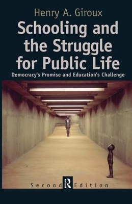 Schooling and the Struggle for Public Life book