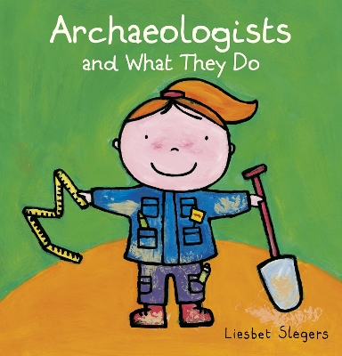 Archeologists and what they do book