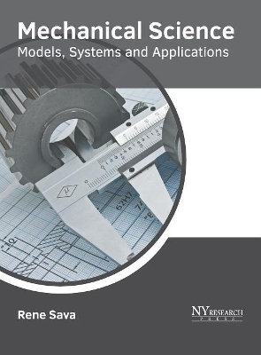 Mechanical Science: Models, Systems and Applications book