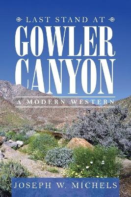 Last Stand at Gowler Canyon: A Modern Western book