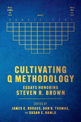 Cultivating Q Methodology: Essays Honoring Steven R. Brown book