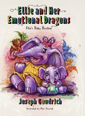 Ellie and Her Emotional Dragons: Ellie's Baby Brother book