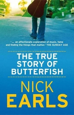 True Story Of Butterfish by Nick Earls
