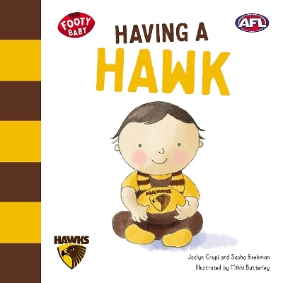 Having a Hawk: Footy Baby Hawthorn Hawks: Volume 3 book