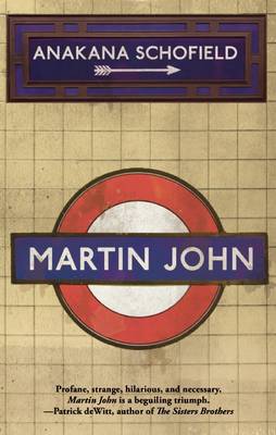 Martin John by Anakana Schofield