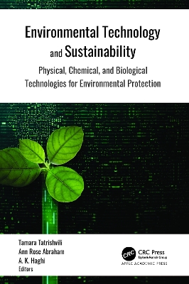 Environmental Technology and Sustainability: Physical, Chemical and Biological Technologies for Environmental Protection book