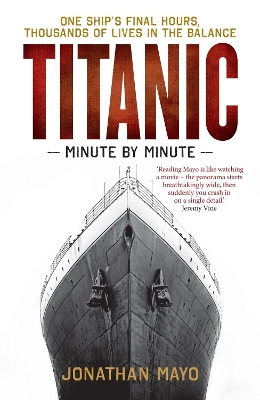 Titanic: Minute by Minute book