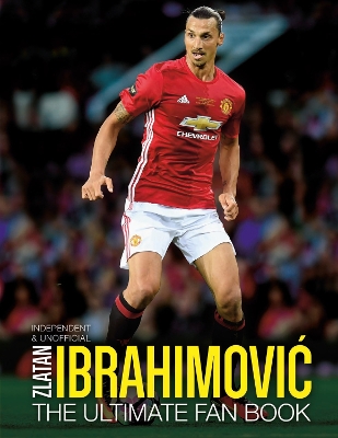 Zlatan Ibrahimovic Ultimate Fan Book book