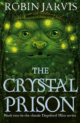 The Crystal Prison: Book Two of The Deptford Mice book