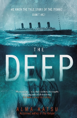 The Deep: We all know the story of the Titanic . . . don't we? book