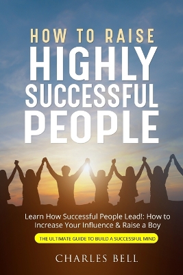 How to Raise Highly Successful People book