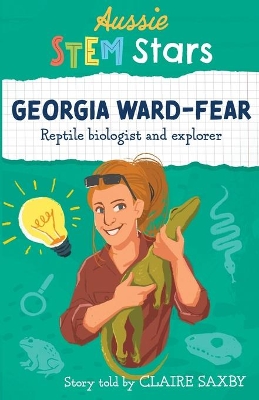 Aussie STEM Stars: Georgia Ward-Fear: Reptile biologist and explorer book
