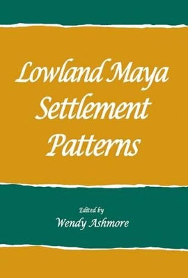 Lowland Maya Settlement Patterns book