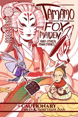 Tamamo the Fox Maiden: and Other Asian Stories book