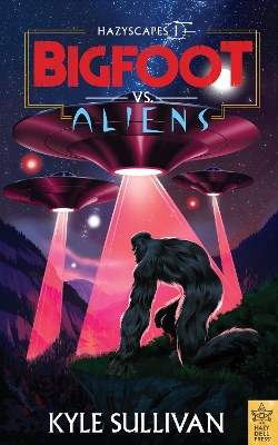 Bigfoot vs. Aliens book