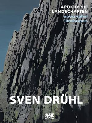 Sven Drühl (bilingual): Apokryphe Landschaften / Apocryphal Landscapes book