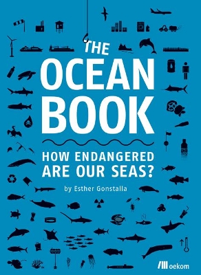 The Ocean Book: How Endangered are Our Seas? book