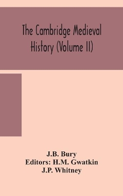 The Cambridge medieval history (Volume II) book