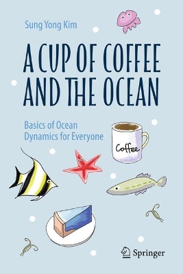 A Cup of Coffee and the Ocean: The Basics of Ocean Dynamics book