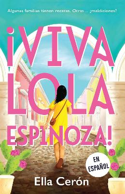 ¡Viva Lola Espinoza! (Spanish Edition) book