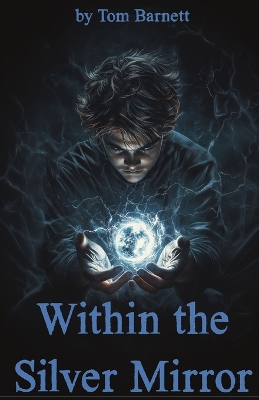 Within the Silver Mirror book