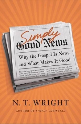 Simply Good News by N. t. Wright