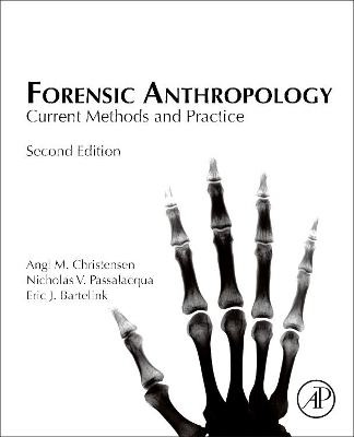 Forensic Anthropology: Current Methods and Practice book