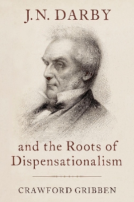 J.N. Darby and the Roots of Dispensationalism book