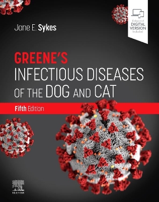 Greene's Infectious Diseases of the Dog and Cat by Jane E. Sykes