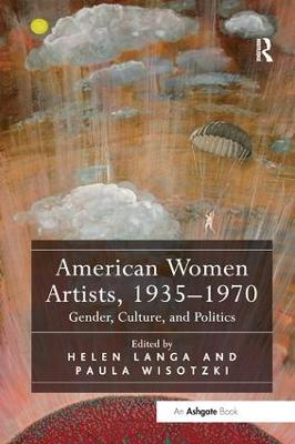 American Women Artists, 1935-1970: Gender, Culture, and Politics book