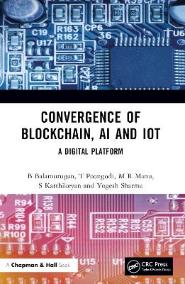 Convergence of Blockchain, AI and IoT: A Digital Platform book