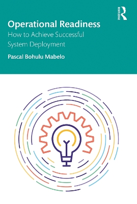 Operational Readiness: How to Achieve Successful System Deployment book