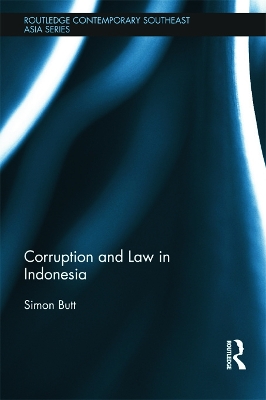 Corruption and Law in Indonesia by Simon Butt