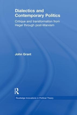 Dialectics and Contemporary Politics by John Grant